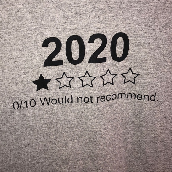 (3 for $10) 2020 0/10 Would Not Recommend T-Shirt - Picture 3 of 5